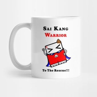 Sai Kang Warrior - To The Rescue!!! Mug